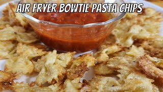 How to make Air Fryer Bow Tie Pasta Chips  Bowtie Pasta Recipe [upl. by Kirsti]