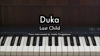 Duka  Last Child  Piano Karaoke by Andre Panggabean [upl. by Hagile]