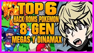 👉TOP 6 HACK ROMS POKÉMON ⭐8 GEN MEGAEVOLUCIONES DINAMAX GIGAMAX ⭐GBA 2020 [upl. by Toback926]