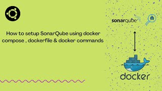 How to setup SonarQube using Docker compose Dockerfile amp Docker commands [upl. by Ducan447]