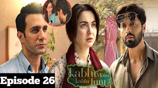 New Kabhi Main Kabhi Tum Episode 26  Promo  Kabhi main Kabhi Tum Episode 26  Teaser Ary Digital [upl. by Nicolle]