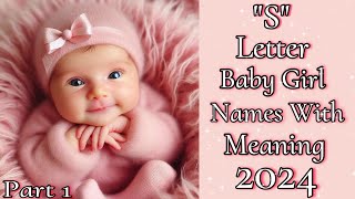 quotSquot Letter Baby Girl Names 2024  New Baby Girl Names with S letter  Baby Names 2024 [upl. by Cairistiona]