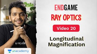 Ray Optics L20 Longitudinal Magnification  Physics Endgame  Vikrant Kirar [upl. by Aurita]