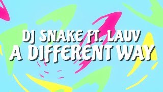 DJ Snake ft Lauv  A Different Way Official Lyric Video [upl. by Messing]