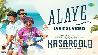 Alaye  Lyrical Video  Kasargold  Asif Ali Sunny Wayne Vinayakan  Vishnu Vijay  Benny Dayal [upl. by Essilrahc972]