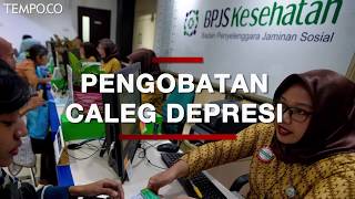 BPJS Akan Tanggung Pengobatan Caleg Depresi Kalah Pemilu [upl. by Simdars]