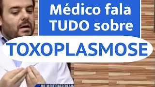 Médico fala sobre toxoplasmose [upl. by Ainadi]