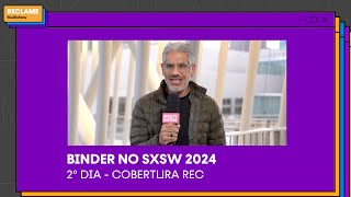 Binder no South By SouthWest SXSW 2024  2º dia [upl. by Yliab]