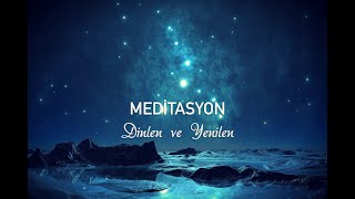 Kısa Meditasyon Dinlen ve Yenilen [upl. by Noirad654]