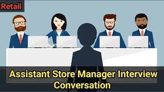 Assistant Store Manager Interview Questions and Answers Conversation [upl. by Clova]