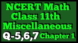 Ex  Miscellaneous Q567  Chapter 1  NCERT  Class 11th Math [upl. by London]