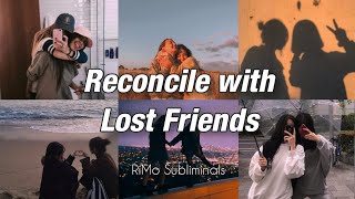 Friendship Reconciliation Subliminal FORCED  Improves Friendship  Ideal Friends [upl. by Roane]