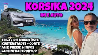 Korsika Urlaub mit dem Kia EV6 Nordküste Calvi Corte Le Scandola Preise Infos Ladesäulen uvm [upl. by Rotciv]