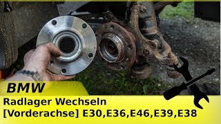 BMW Radlager Wechseln  Vorderachse E30E36E46 [upl. by Robinia849]