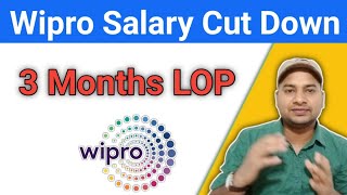 Wipro cut down 3 Months Salary of bench employees  Wipro Loss of Pay Vikasteach [upl. by Essilec607]