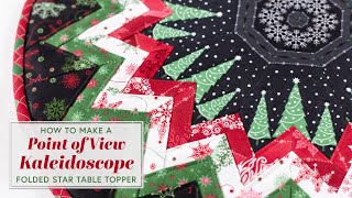 How to Make the Kaleidoscope Point of View Folded Star Table Topper  a Shabby Fabrics Tutorial [upl. by Quint]