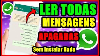 Como Ler Mensagens Apagadas no Whatsapp sem precisar Instalar Nada no Celulardica TOP [upl. by Knut944]