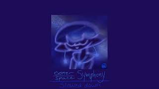 Better Symphony  Slowed down [upl. by Yahsel]