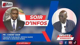 SOIR DINFO  Français  Pr Cherif Diop  Invité  Seydou GUEYE  27 Septembre 2024 [upl. by Evreh]