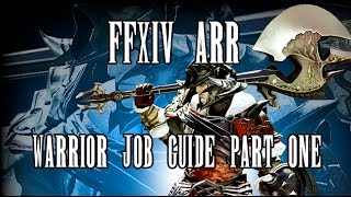 FFXIV ARR Warrior Job Guide Part 1 Patch 20 Outdated [upl. by Decker]