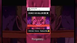 Zoro vs Killer💥💥💥💥☠️anime zorofans trending zoro onepiece [upl. by Notxap]