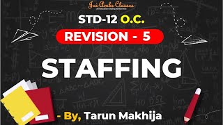 STD12 REVISION OC CHAPTER5 STAFFING  By Tarun Makhija Jai Ambe Classes [upl. by Ferneau]