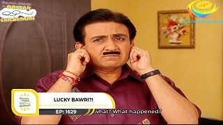 Ep 1629  Lucky Bawri  Taarak Mehta Ka Ooltah Chashmah  Full Episode  तारक मेहता [upl. by Niletac395]