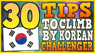 30 TIPS TO CLIMB RANKED BY A KOREAN CHALLENGER  Season 9 Ranked League of Legends [upl. by Ayotnahs]