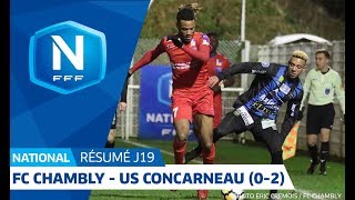 J19  FC Chambly Oise  US Concarneau 02 le résumé I FFF 2018 [upl. by Cirdahc]