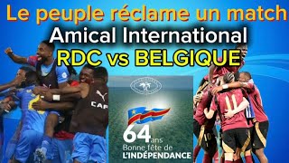 🔥Le peuple Réclame Un Match Amical entre LA RDC et LA BELGIQUE [upl. by Veradi562]