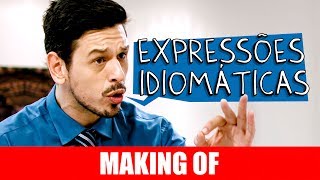 MAKING OF  EXPRESSÕES IDIOMÁTICAS [upl. by Aubree810]