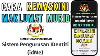 Cara Kemaskini Maklumat Murid Sistem idme Pengurusan Identiti iDME [upl. by Oyam628]