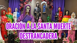 Oración a la Santa Muerte Destrancadera [upl. by Kara-Lynn267]