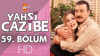 Yahşi Cazibe 59 Bölüm [upl. by Ezzo]