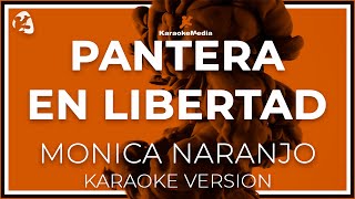 Monica Naranjo  Pantera En Libertad Karaoke [upl. by Ecidna]