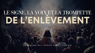 LE SIGNE LA VOIX ET LA TROMPETTE DE LENLÈVEMENT [upl. by Zzahc]