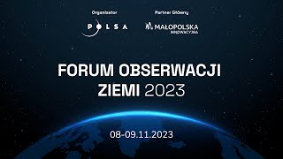 Forum Obserwacji Ziemi 2023 Dzień 1 [upl. by Zilevi721]