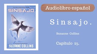 Sinsajo Suzanne Collins Capítulo 25 Audiolibro español [upl. by Nolahp363]