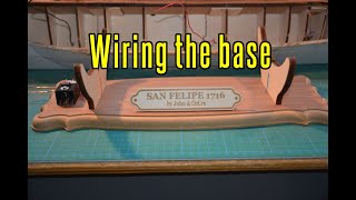 San Felipe  part 14 Wiring The Base [upl. by Stefa]