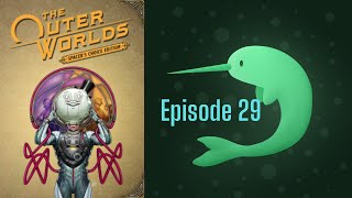 The Outer Worlds Spacers Choice Edition Episode 29  Helping The Info Broker amp Going To Cascadia [upl. by Rezeile]