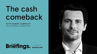 The Cash Comeback with Paysafes Robert Albrecht  WIRED Briefings [upl. by Jacinta]