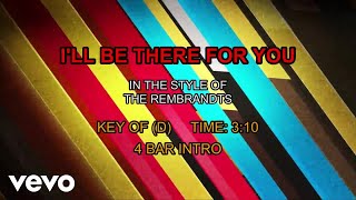 The Rembrandts  Ill Be There For You Theme From quotFriendsquot Karaoke [upl. by Bahr]