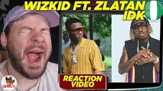 NEW AGE WIZKID  Wizkid ft Zlatan  IDK  CUBREACTS UK ANALYSIS VIDEO [upl. by Dippold]