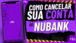 COMO CANCELAR CONTA DO NUBANK [upl. by Refinej31]