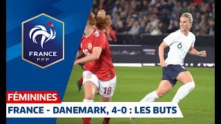 FranceDanemark Féminines 40  buts et temps forts I FFF 2019 [upl. by Canon]