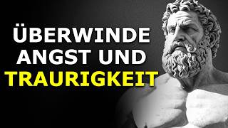 10 stoische Lösungen zur Überwindung von Angst und Traurigkeit [upl. by Jasper]