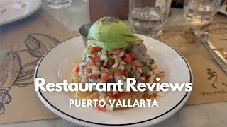 Restaurant Reviews In Puerto Vallarta Mexico October Finds [upl. by Efram]