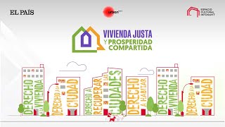 FORO  Vivienda justa y prosperidad compartida  EL PAÍS [upl. by Akiem]