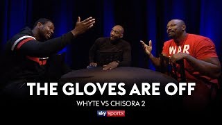 GLOVES ARE OFF Dillian Whyte vs Dereck Chisora 2  The Rematch [upl. by Nitsug]