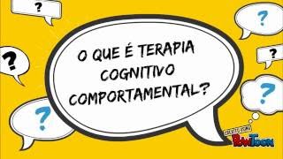 O que é Terapia cognitivo Comportamental [upl. by Genisia143]